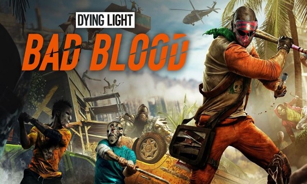 Download Dying Light Bad Blood Game